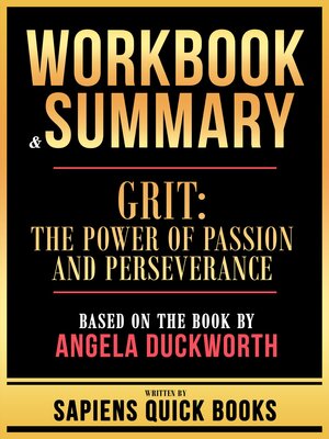 cover image of Workbook & Summary--Grit--The Power of Passion and Perseverance--Based On the Book by Angela Duckworth